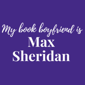 My Book Boyfriend is Max Sheridan - Cloke Mens Standard Crew  Design