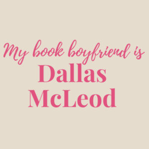 My Book Boyfriend is Dallas McLeod - Heavy Duty Canvas Tote Bag Design