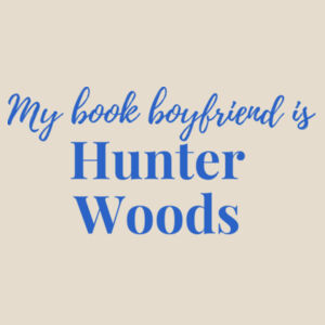 My Book Boyfriend is Hunter Woods - Heavy Duty Canvas Tote Bag Design