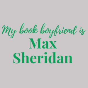 My Book Boyfriend is Max Sheridan - AS Colour Mens Supply Crew Design